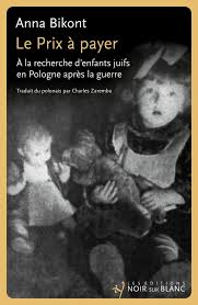Le prix &agrave; payer, A la recherche d'enfants juifs en Pologne apr&egrave;s la guerre.jpg (9 KB)